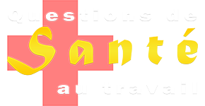 Questions de Santé au Travail
